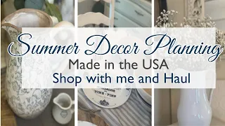 NEW🌷SUMMER DECOR PLANNING  SHOP WITH ME AND HAUL|| MADE IN THE USA