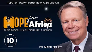 Hope For Africa (PART 10) Pr. Mark Finley | Newlife SDA Church | Sept 9, 2023