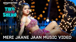 Meri Jaan-E-Jaan Full Video (item Song) Exclusive | Tiku Weds Sheru | Shreya Ghoshal | Avneet Kaur
