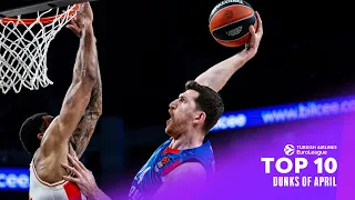 TOP 10 DUNKS | APRIL | 2023-24 Turkish Airlines EuroLeague