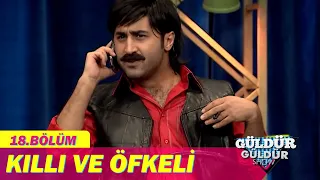 Kıllı ve Öfkeli - Güldür Güldür Show 18.Bölüm