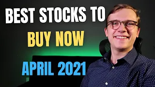 Best Stocks to BUY NOW in April 2021!!