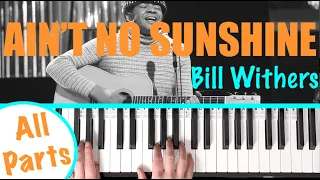 How to play AIN'T NO SUNSHINE - Bill Withers Piano Tutorial [chords accompaniment]