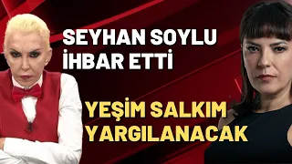 Yeşim Salkım neden yargılanacak?