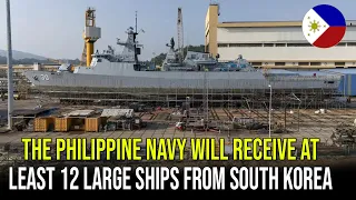 THE PHILIPPINE NAVY WILL RECEIVE A MINIMUM OF 12 NEW LARGE SHIPS FROM SOUTH  KOREA ❗❗❗