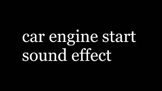 Car engine start sound effect