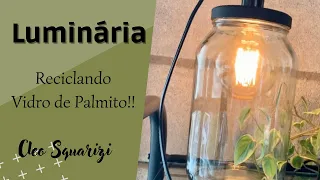 Luminária  Reciclando Vidro de Palmito @CleoSquarizi