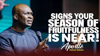 SIGNS THAT SHOW WHEN A SEASON IS ENDING IN YOUR LIFE - APOSTLEJOSHUA SELMAN