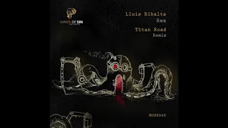 Lluis Ribalta - Rex (Titan Road Remix)