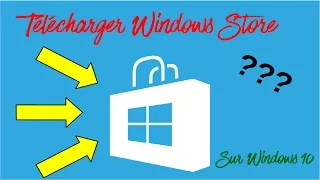 °Tuto° Télécharger le Windows Store sur Windows 10