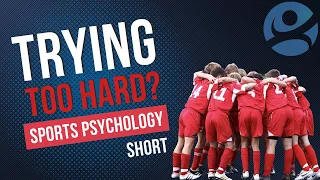 Sports Psychology Tips: When Athletes Try Too Hard