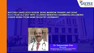 Bone Marrow Transplant with matched unrelated donor done in a 3 year old boy from Bangladesh.