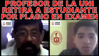 PROFESOR DE LA UNI EXPULSA A ESTUDIANTE POR PLAGIAR EN PLENO EXAMEN