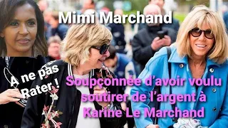 🇨🇵 Mimi Marchand la grande copine ! Soupçonné d'extorsion d'argent envers Karine Lemarchand ...