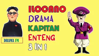 KAPITAN ENTENG 3 IN 1 | 31 July 2022 #ilocanodrama  #bestdrama #dramafilipino