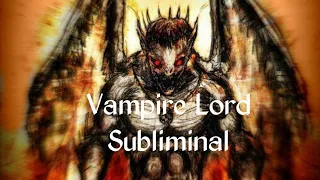 Vampire Lord Subliminal