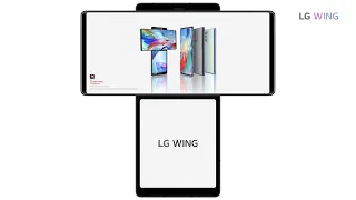 LG WING: A Smartphone You’ve Never Seen Before