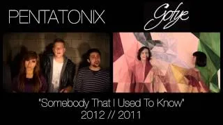 Somebody That I Used To Know - Pentatonix & Gotye (side by side)