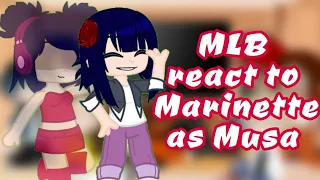 MLB react to Marinette as a Musa from the winx