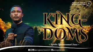 Kingdoms || Apostle Effa Emmanuel Isaac || 21:07:2023