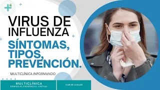 Conociendo sobre el virus de la Influenza, síntomas, diagnóstico, signos de alarma y prevención.