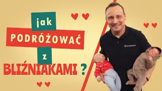 Jak podróżować z bliźniakami? Jaki wózek, jaki fotelik samochodowy?