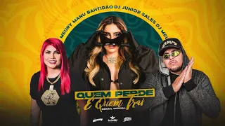 DJ Junior Sales e DJ Meury ft Manu Bahtidão - Quem Perde é Quem Trai (Remix 2023)