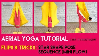 15 min Aerial Yoga Tutorial - Star Shape Pose Flow | Flips & Tricks Class | CamiyogAIR