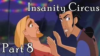 Insanity Circus || Part 8 || Only the Winds