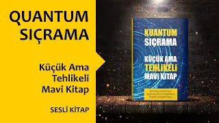 Kuantum Sıçrama : Küçük Ama Tehlikeli Mavi Kitap / Sesli Kitap