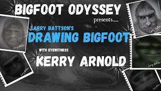 DRAWING BIGFOOT -  KERRY ARNOLD'S ENCOUNTER