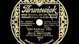 1932 HITS ARCHIVE: (I’ll Be Glad When You’re Dead) You Rascal You - Mills Brothers