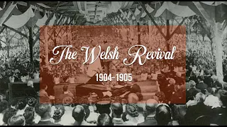 The Welsh Revival: Evan Roberts