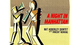 Nat Adderley Quintet with Vincent Herring - Nature Boy