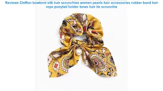 Reviews Chiffon bowknot silk hair scrunchies women pearls hair accesso