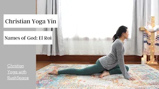 Christian Yin Yoga: Praying the Names of God - El Roi