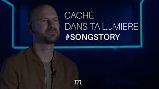 Caché Dans Ta Lumière - interview #SONGSTORY avec Dan Luiten