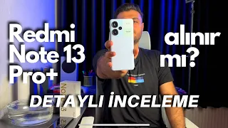 Redmi Note 13 Pro+ Detaylı inceleme / Sohbet muhabbet