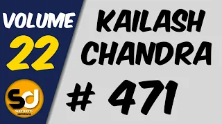 # 471 | 110 wpm | Kailash Chandra | Volume 22