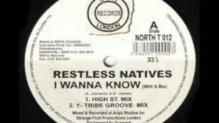 Restless Natives I Wanna Know