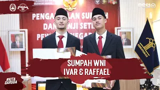 PENGAMBILAN SUMPAH KEWARGANEGARAAN RAFAEL STRUICK DAN IVAR JENNER | KITA GARUDA