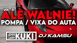 😈😱 ALE WALNIE!! 😱😈 VOL. 31 🎶 [ POMPA / VIXA DO AUTA ] 🎶➡️ @DEEJAY_KUKI  x  @0-s1mple-0  ⬅️🎶9/72 ⬅️