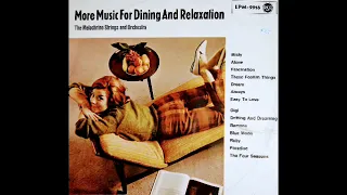 MORE MUSIC FOR DINING AND RELAXATION/THE MELACHRINO STRINGS ORCHESTRA