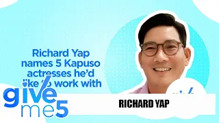 Give Me 5: Richard Yap names the 5 Kapuso actresses he’d like to work with