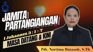 Jamita Partangiangan | 1 Johannes 3 : 1 - 7