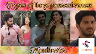 Types of boys possessiveness monthwise // boys possessiveness