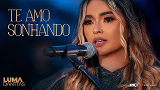 Luma Danttas - Te Amo Sonhando (DVD Autêntico)