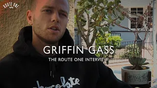 Griffin Gass: The Route One Interview