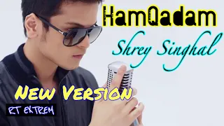 Hamqadam New Version | Shery Singhal | Loverboy 2019