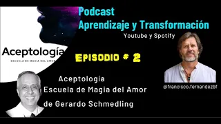 Aceptología - Ep2 - Gerardo Schmedling